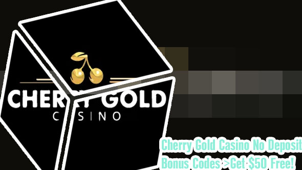 Cherry gold casino bonus codes