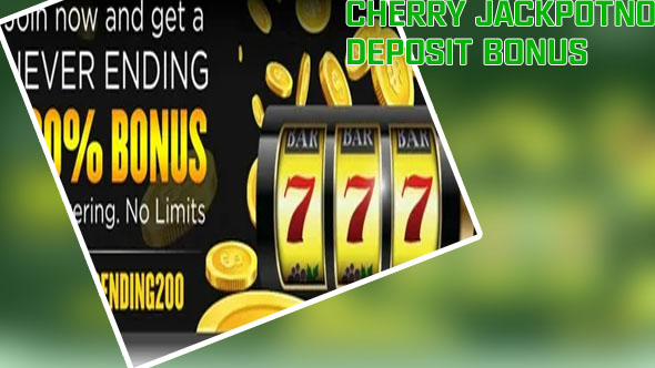 Cherry jackpot no deposit bonus codes december