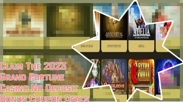 Grand fortune casino coupons