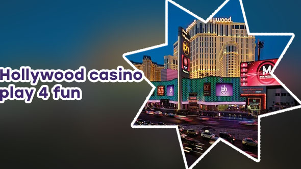 Hollywood casino play4fun